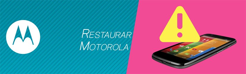Restaurar Motorola