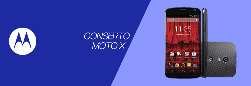 Conserto Moto X