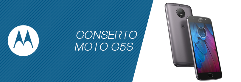 Conserto Moto G5S