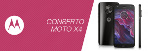 Conserto Moto X4